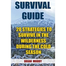 生存指南：寒冷季節荒野生存的 20 個策略平裝本, Createspace獨立發布平台