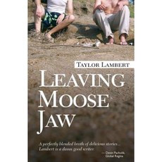 Leaving Moose Jaw Paperback, Createspace