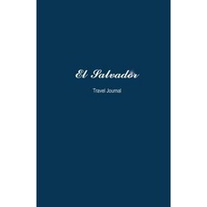 薩爾瓦多旅行日記：完美尺寸 100 頁筆記本日記平裝本, Createspace獨立發布平台