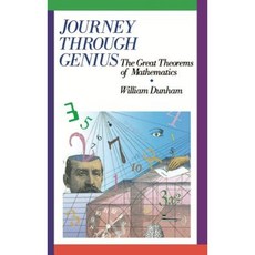 Journey Through Genius: Great Theorems of Mathematics Hardcover, Wiley Wiley