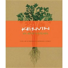 Kenvin: An Artist's Kitchen: Food Art & Wisdom of a Bohemian Cowboy Hardcover, Gibbs Smith