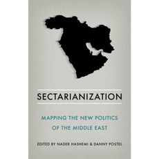 Sectarianization: Mapping the New Politics of the Middle East Paperback, Oxford University Press, USA