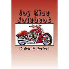 Joy Ride: Notebook Paperback, Createspace Independent Publishing Platform