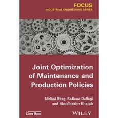 Joint Optimization of Maintenance and Production Policies Hardcover, Wiley-Iste