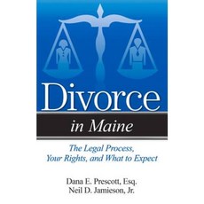 Divorce in Maine: The Legal Process Your Rights and What to Expect Paperback, Addicus Books