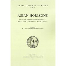 Asian Horizons: Giuseppe Tucci's Buddhist Indian Himalayan and Central Asian Studies Paperback, Monash University Publishing