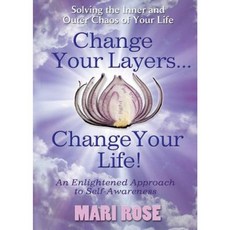 Change Your Layers Change Your Life Paperback, Mari Rose