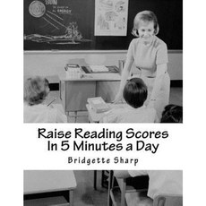 Raise Reading Scores in 5 Minutes a Day: Timed Phonics Drills Paperback, Createspace Independent Publishing Platform