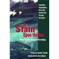 Stain Upon the Sea: West Coast Salmon Farming Paperback, Harbour Publishing