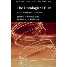 Holbraad and Pedersen the Ontological Turn: An Anthropological Exposition Paperback, Cambridge University Press