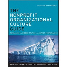 The Nonprofit Organizational Culture Guide: Revealing the Hidden Truths That Impact Performance 平裝版, Jossey-Bass
