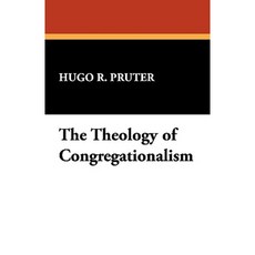 The Theology of Congregationalism Paperback, Wildside Press
