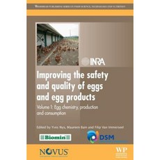 Improving the Safety and Quality of Eggs and Egg Products: Volume 1: Egg Chemistry Production and Consumption Paperback, Woodhead Publishing