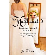 Halfhearted: Leah Hart's Heart Paperback, Createspace Independent Publishing Platform