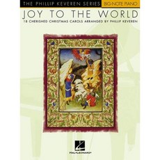Joy to the World: 18 Cherished Christmas Carols Arranged by Phillip Keveren Paperback, Hal Leonard Publishing Corporation