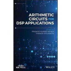 Arithmetic Circuits for DSP Applications Hardcover, Wiley-IEEE Press