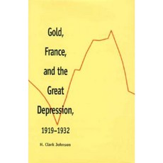 Gold France and the Great Depression 1919-1932 Hardcover, Yale University Press