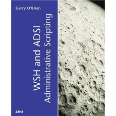 Wsh and ADSI Administrative Scripting Paperback, Sams