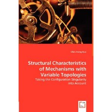 Structural Characteristics of Mechanisms with Variable Topologies Paperback, VDM Verlag Dr. Mueller E.K.