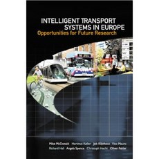 Intelligent Transport Systems in Europe: Opportunities for Future Research Hardcover, World Scientific Publishing Company