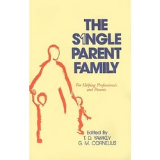 The Single Parent Family: For Helping Professionals and Parents Paperback, Technomic Publishing Company