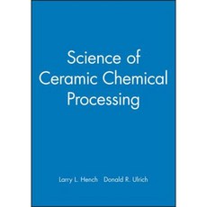 Science of Ceramic Chemical Processing 精裝版, Wiley-Interscience