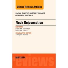 Neck Rejuvenation an Issue of Facial Plastic Surgery Clinics of North America Hardcover, Elsevier