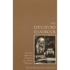 The Educator's Handbook: Principles Reflections Directives of a Master Pedagogue Hardcover, Kehot Publication Society