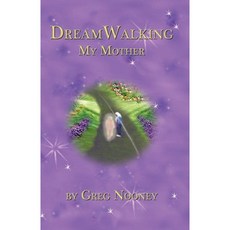 Dreamwalking My Mother Paperback, Narrative Space LLC