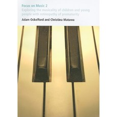 Focus on Music 2: Exploring the Musicality of Children and Young People with Retinopathy of Prematurity Paperback, Ucl Ioe Press