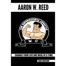 The Supernatural Lifestyle Paperback, Aaron W. Reed