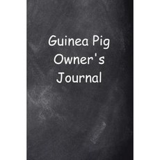 Guinea Pig Owner's Journal Chalkboard Design: (Notebook Diary Blank Book) Paperback, Createspace Independent Publishing Platform