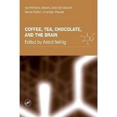Coffee Tea Chocolate and the Brain Hardcover, CRC Press