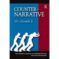 Counter-Narrative: How Progressive Academics Can Challenge Extremists and Promote Social Justice Hardcover, Routledge