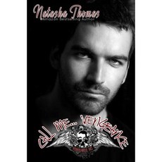 Call Me...Vengeance: Book 1 in the Vengeance MC Series Paperback, Createspace Independent Publishing Platform