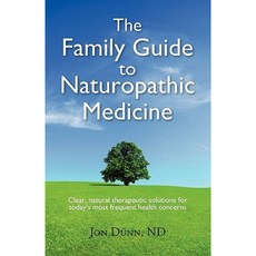 The Family Guide to Naturopathic Medicine Paperback, Naturopathic Health Care, Inc.