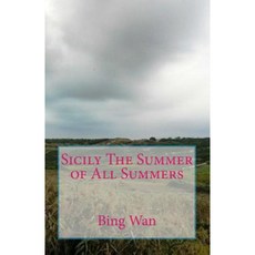 Sicily the Summer of All Summers Paperback, Createspace Independent Publishing Platform