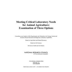Meeting Critical Laboratory Needs for Animal Agriculture: Examination of Three Options Paperback, National Academies Press