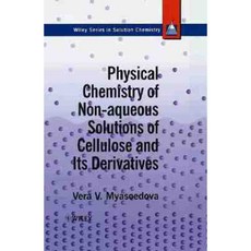 Physical Chemistry of Non-Aqueous Solutions of Cellulose and Its Derivatives 精裝版, Wiley