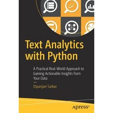 Text Analytics with Python: A Practical Real-World Approach to Gaining Actionable Insights from Your Data Paperback, Apress