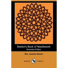 Beeton's Book of Needlework (Illustrated Edition) (Dodo Press) Paperback, Dodo Press