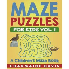 Maze Puzzles for Kids Vol. 1: A Children's Maze Book Paperback, Createspace Independent Publishing Platform