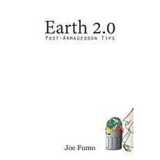 Earth 2.0: Post-Armageddon Tips Paperback, Zero Pillow Press