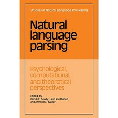 Natural Language Parsing: Psychological Computational and Theoretical Perspectives Paperback, Cambridge University Press