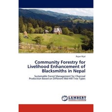 Community Forestry for Livelihood Enhancement of Blacksmiths in Nepal Paperback, LAP Lambert Academic Publishing