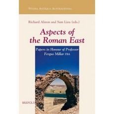 Aspects of the Roman East: Papers in Honour of Professor Fergus Millar FBA Paperback, Brepols Publishers