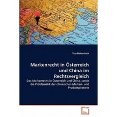 Markenrecht in Osterreich Und China Im Rechtsvergleich Paperback, VDM Verlag