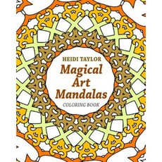 Magical Art Mandalas: Coloring Book Paperback, Createspace Independent Publishing Platform