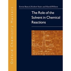The Role of the Solvent in Chemical Reactions Paperback, OUP Oxford