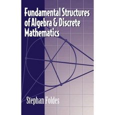 Fundamental Structures of Algebra and Discrete Mathematics 精裝版, Wiley-Interscience